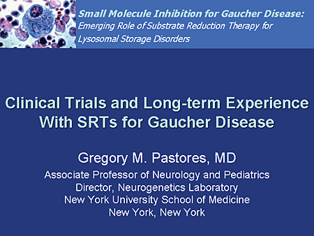Clinical Trials and Long-term Experience With SRTs for Gaucher Disease