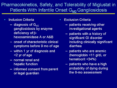Pharmacokinetics, Safety, and Tolerability of Miglustat in Patients With Infantile Onset GM2 Gangliosidosis