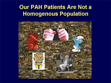 Our PAH Patients Are Not a Homogenous Population