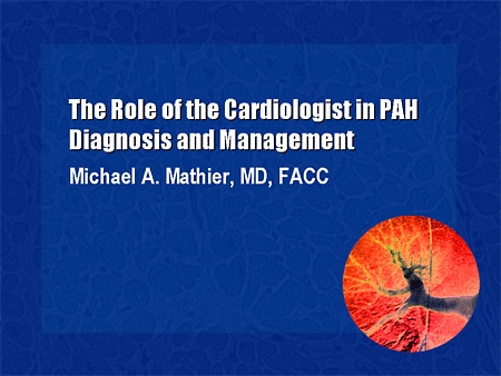 The Role of the Cardiologist in PAH Diagnosis and Management