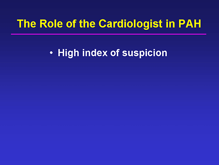 The Role of the Cardiologist in PAH